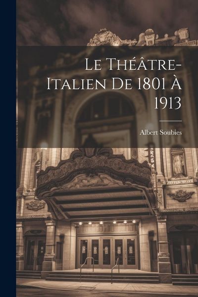 Produktbild: Le Th&eacute;&acirc;tre-Italien de 1801 &agrave; 1913