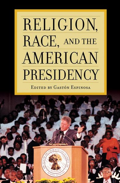 Produktbild: Religion, Race, and the American Presidency