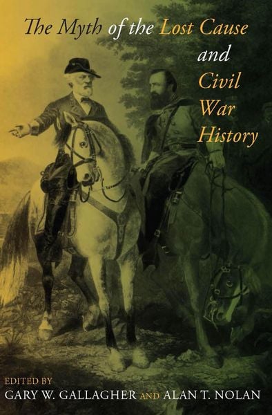 Produktbild: The Myth of the Lost Cause and Civil War History