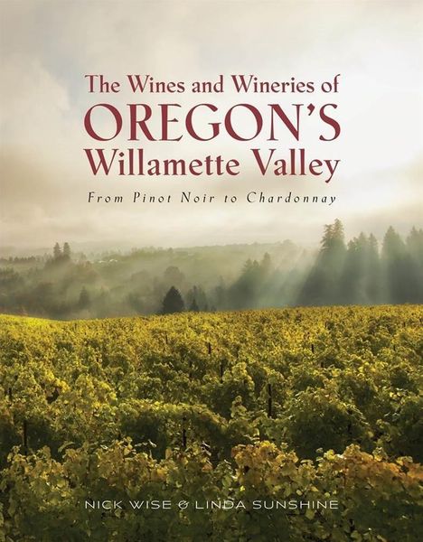 Produktbild: The Wines and Wineries of Oregon's Willamette Valley