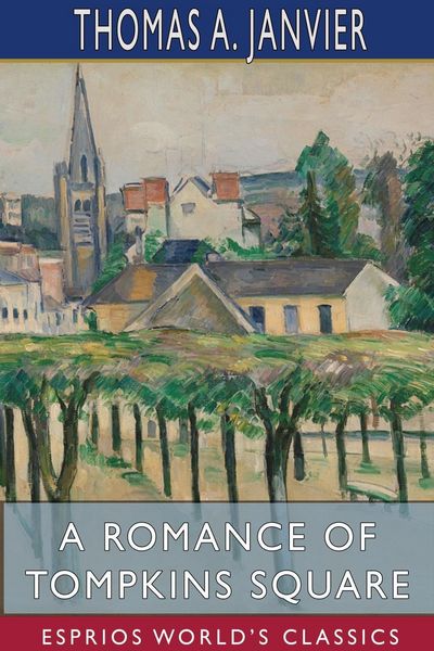 Produktbild: A Romance of Tompkins Square (Esprios Classics)