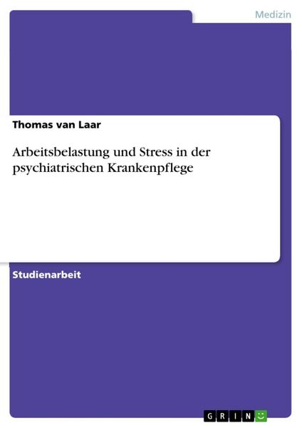 Produktbild: Arbeitsbelastung und Stress in der psychiatrischen Krankenpflege
