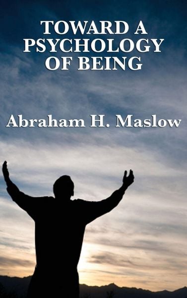 Produktbild: Toward a Psychology of Being - - A Classic Exploration of Self-Actualization, Human Potential, and Personal Growth