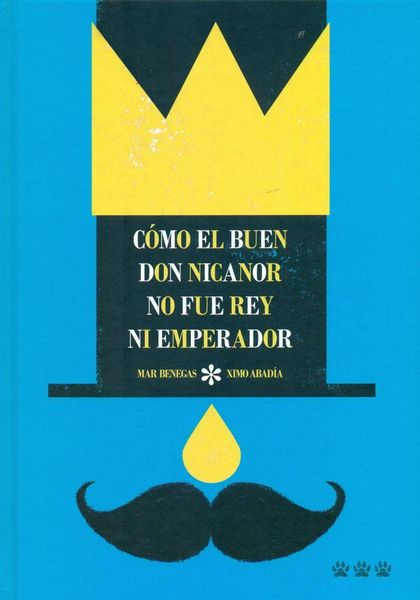 Produktbild: C&oacute;mo el buen Don Nicanor no fue rey ni emperador