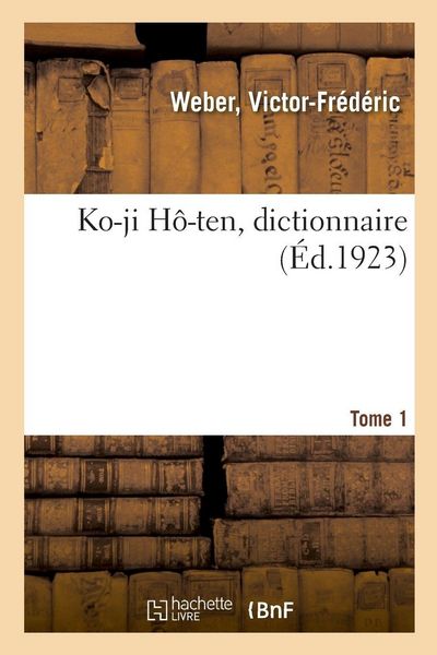 Produktbild: Ko-Ji H&ocirc;-Ten, Dictionnaire. Tome 1