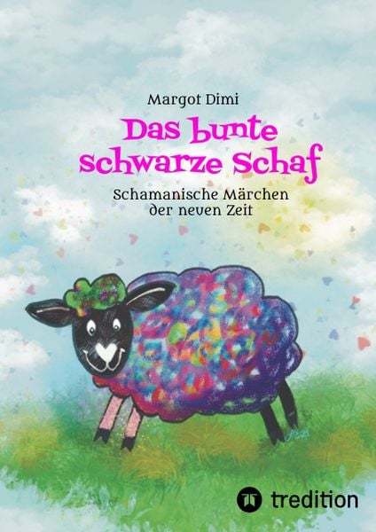 Das bunte schwarze Schaf, Lola lässt ihre langweilige Schafherde hinter sich um ihr eigenes Leben zu leben., Taschenbuch von Margot Dimi, Tredition,