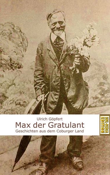Max der Gratulant, Taschenbuch von Ulrich Göpfert, BoD – Books on Demand, 9783752899641