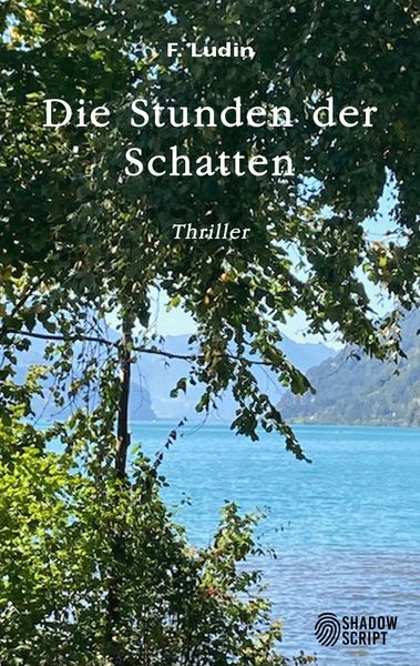 Die Stunden der Schatten, Taschenbuch von F. Ludin, GRIN, 978-3-389-15720-6