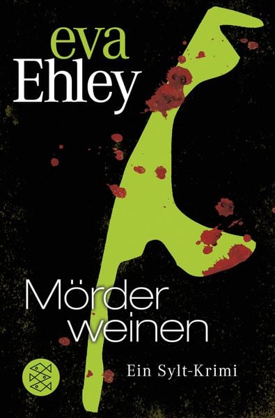 Mörder weinen / Sylt Band 4, Taschenbuch von Eva Ehley, Fischer Taschenbuch Verlag
