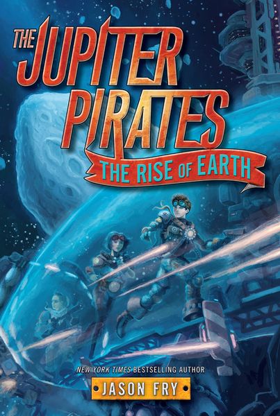 Produktbild: The Jupiter Pirates #3: The Rise of Earth