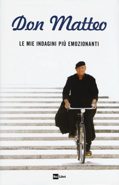 Produktbild: Don Matteo. Le mie indagini pi&ugrave; emozionanti