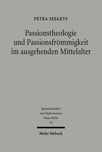 Produktbild: Passionstheologie und Passionsfr&ouml;mmigkeit im ausgehenden Mittelalter