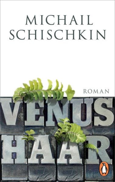 Venushaar, Taschenbuch von Michail Schischkin, Penguin, 9783328110101