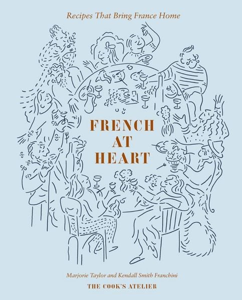 French at Heart, Gebundene Ausgabe von Marjorie Taylor,Kendall Smith Franchini, Abrams & Chronicle Books, 978-1-4197-7197-2