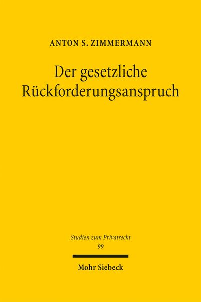 Produktbild: Zimmermann, A: Der gesetzliche R&uuml;ckforderungsanspruch