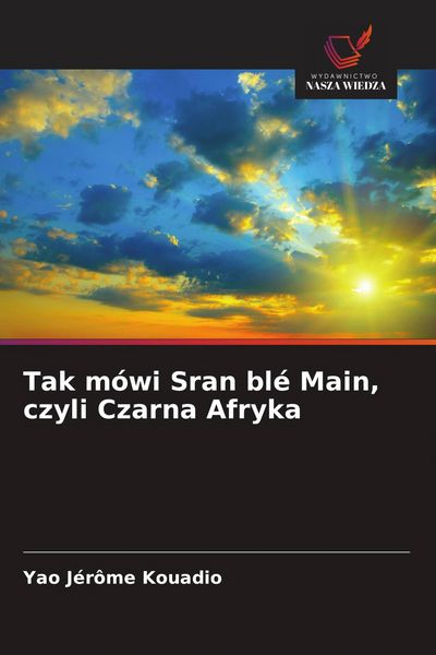 Produktbild: Tak m&oacute;wi Sran bl&eacute; Main, czyli Czarna Afryka