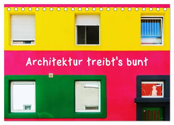 Produktbild: Architektur treibt's bunt (Tischkalender 2027 DIN A5 quer), CALVENDO Monatskalender
