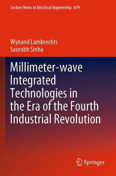 Produktbild: Millimeter-wave Integrated Technologies in the Era of the Fourth Industrial Revolution