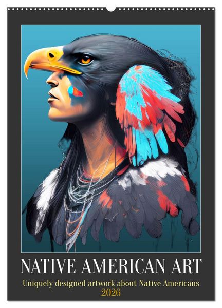 Native American Art (Wall Calendar 2026 DIN A2 portrait), CALVENDO 12 Month Wall Calendar