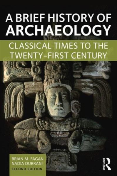 Produktbild: Fagan, B: A Brief History of Archaeology
