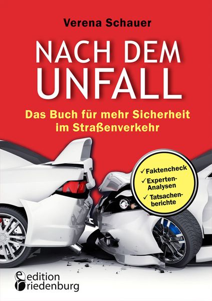Produktbild: Nach dem Unfall - Das Buch f&uuml;r mehr Sicherheit im Stra&szlig;enverkehr