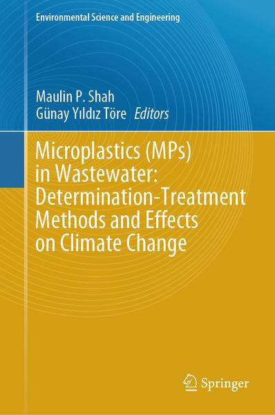 Produktbild: Microplastics (MPs) in Wastewater: Determination-Treatment Methods and Effects on Climate Change