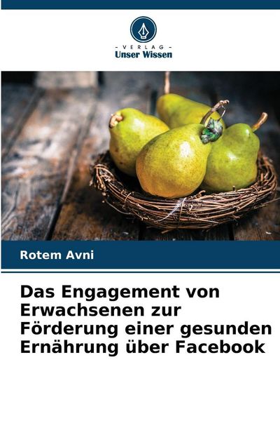 Produktbild: Das Engagement von Erwachsenen zur F&ouml;rderung einer gesunden Ern&auml;hrung &uuml;ber Facebook