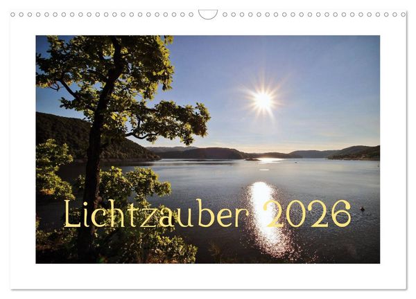 Lichtzauber 2026 (Wandkalender 2026 DIN A3 quer), CALVENDO Monatskalender