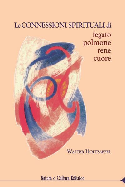 Produktbild: Le connessioni spirituali di fegato, polmone, rene, cuore