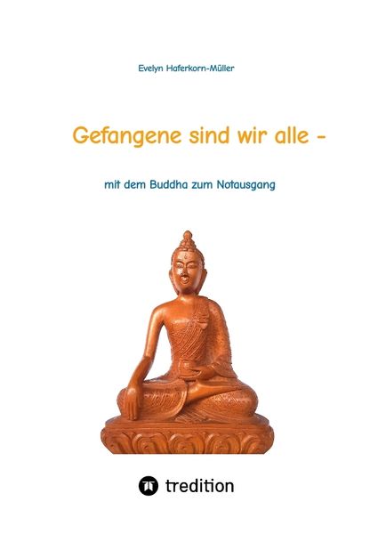 Produktbild: Gefangene sind wir alle - (wir sind Gefangene unseres eigenen Geistes)