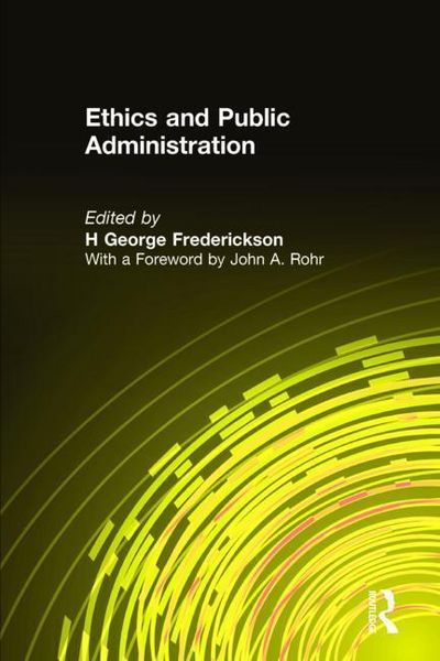 Produktbild: Frederickson, H: Ethics and Public Administration