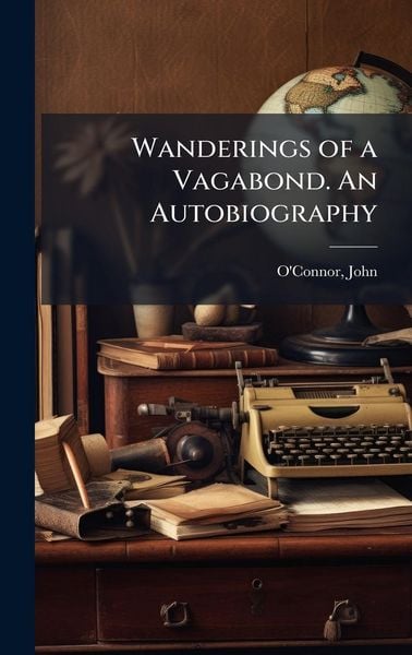 Produktbild: Wanderings of a Vagabond. An Autobiography