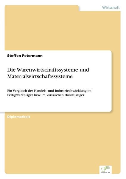 Die Warenwirtschaftssysteme und Materialwirtschaftssysteme, Taschenbuch von Steffen Petermann, GRIN, 9783838602875