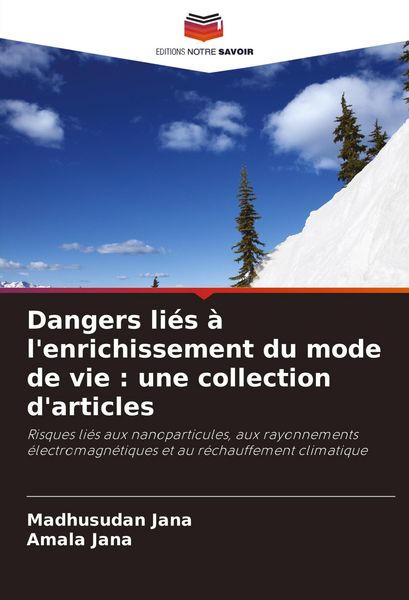 Produktbild: Dangers li&eacute;s &agrave; l'enrichissement du mode de vie : une collection d'articles