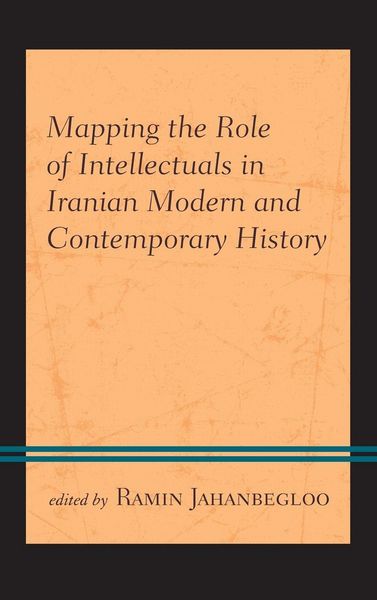 Produktbild: Mapping the Role of Intellectuals in Iranian Modern and Contemporary History