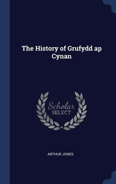 Produktbild: The History of Grufydd ap Cynan