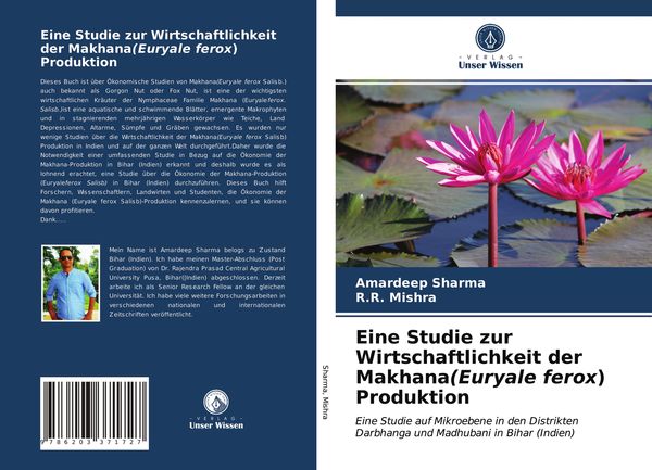 Eine Studie zur Wirtschaftlichkeit der Makhana(Euryale ferox) Produktion, Taschenbuch von Amardeep Sharma , R. R. Mishra, Verlag Unser Wissen,