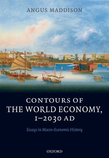 Produktbild: Contours of the World Economy, 1-2030AD: Essays in Macro-Economic History