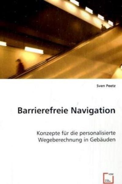 Peetz, S: Barrierefreie Navigation, Taschenbuch von Sven Peetz, VDM, 9783639029383