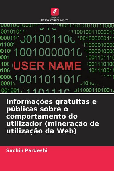 Produktbild: Informa&ccedil;&otilde;es gratuitas e p&uacute;blicas sobre o comportamento do utilizador (minera&ccedil;&atilde;o de utiliza&ccedil;&atilde;o da Web)