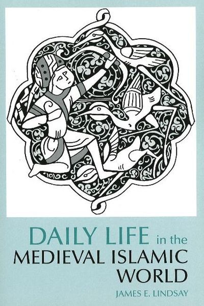 Produktbild: Daily Life in the Medieval Islamic World