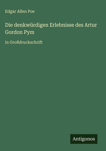 Produktbild: Die denkw&uuml;rdigen Erlebnisse des Artur Gordon Pym