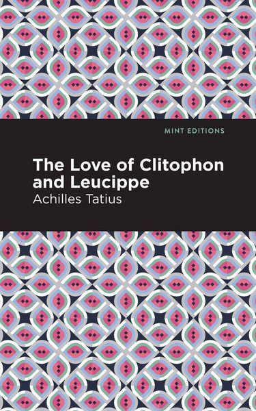 Produktbild: The Love of Clitophon and Leucippe
