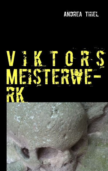 Viktors Meisterwerk, Taschenbuch von Andrea Thiel, BoD – Books on Demand, 9783732232956