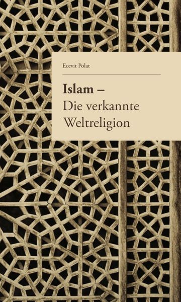 Produktbild: Islam &ndash; Die verkannte Weltreligion
