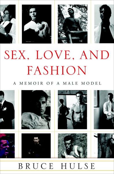 Produktbild: Sex, Love, and Fashion: A Memoir of a Male Model