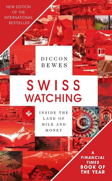Swiss Watching, Taschenbuch von Diccon Bewes, Hodder And Stoughton, 978-1-4736-7741-8