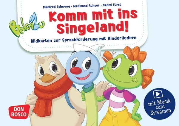 Bakabu. Komm mit ins Singeland! Bildkarten zur Sprachförderung mit Kinderliedern mit Musik zum Streamen -