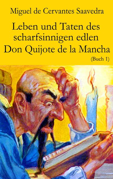 Produktbild: Leben und Taten des scharfsinnigen edlen Don Quijote de la Mancha