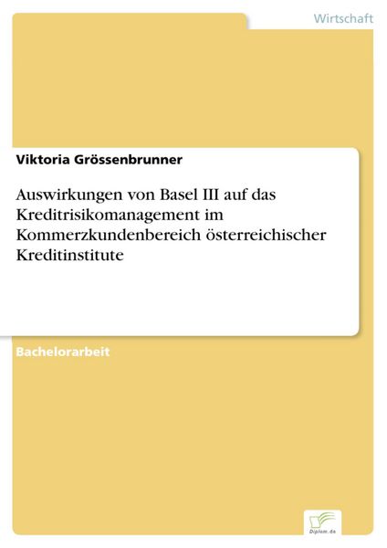 Produktbild: Auswirkungen von Basel III auf das Kreditrisikomanagement im Kommerzkundenbereich &ouml;sterreichischer Kreditinstitute